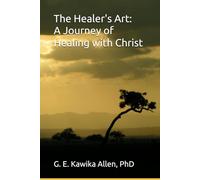 The Healer's Art: A Journey of Healing with Christ