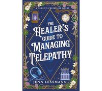 The Healer's Guide to Managing Telepathy: A Time Travel Romance