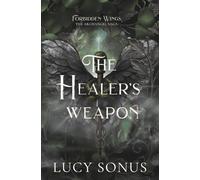 The Healer's Weapon: Raphael, Forbidden Wings #1