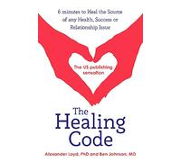 The Healing Code: Alex Loyd & Ben Johnson