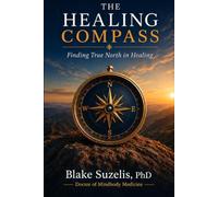The Healing Compass: Finding True North in Healing