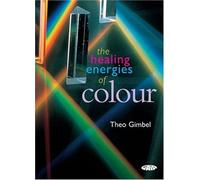The Healing Energies Of Color