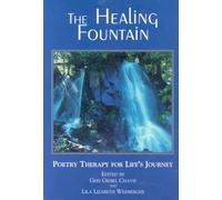 The Healing Fountain: Poetry Therapy for Life's Journey