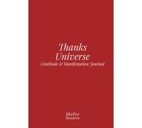 The Healing Gratitude & Manifestation Journal for Women: Thanks Universe: 60 Days of 5-Minute Guided Day & Night Reflections | Sacred Feminine Prompts | Self-Love & Law of Attraction Exercises
