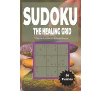 The Healing Grid: Gentle Sudoku Puzzles to Rebuild Focus