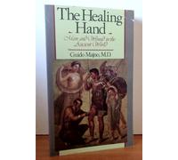 The Healing Hand: Man and Wound in the Ancient World
