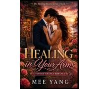 The Healing Hearts Series Vol 1 - Healing In Your Arms