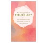 The Healing Power of Reflexology (Copertina rigida)