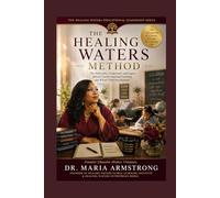 The Healing Waters Method: Transformational Learning Through Growth, Leadership, and Whole Child Development