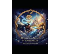 The Health and Wealth in Your Dreams