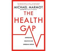 Michael Marmot The Health Gap (Tascabile)