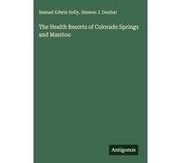 The Health Resorts of Colorado Springs and Manitou