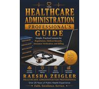 The Healthcare Administration Professional's Guide