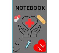 The Healthcare Professional's Companion Notebook: A Notebook For Nurses, Doctors, and Other Medical Personell