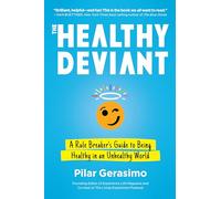 Pilar Gerasimo The Healthy Deviant (Tascabile)