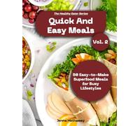 The Healthy Eater Series: Volume 2: Quick And Easy Meals: Wholesome Dishes You Can Make in Minutes