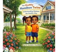 The Healthy Hamilton Twins: Understanding Diabetes the Healthy Way