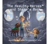 The Healthy Heroes™ and Shame’s Mask