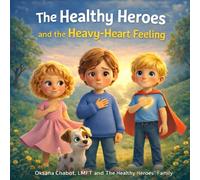 The Healthy Heroes™ and the Heavy-Heart Feeling