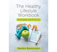 The Healthy Lifestyle Workbook: Principles and Practice