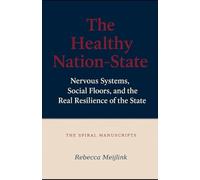 The Healthy Nation-State: Nervous Systems, Social Floors, and the Real Resilience of the State