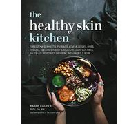 Karen Fischer The Healthy Skin Kitchen (Copertina rigida)