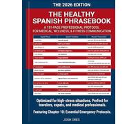 The Healthy Spanish Phrasebook (2026 Edition): A 151-Page Professional Protocol for Medical, Wellness, & Fitness Communication