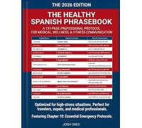 The Healthy Spanish Phrasebook (2026 Edition): A 151-Page Professional Protocol for Medical, Wellness, & Fitness Communication