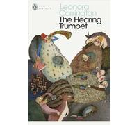 The Hearing Trumpet: Leonora Carrington