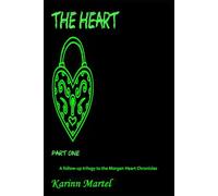 The Heart: A follow up trilogy to the Morgan Heart Chronicles