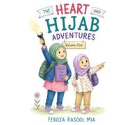 The Heart and Hijab Adventures: Volume One