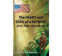 The HEART and SOUL of a PATRIOT - Before, During, and Beyond War