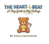 The Heart Beat: A Tiny Guide to Big Feelings
