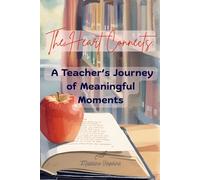 The Heart Connects: A Teacher’s Journey of Meaningful Moments