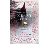 The Heart Forger: Bone Witch #2