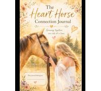 The Heart Horse: Connection Journal