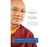 The Seventeenth Karmapa The Heart Is Noble (Tascabile)