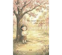 The heart just feels what it feels