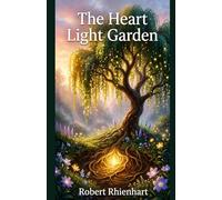 The Heart Light Garden: 4