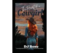 The Heart of a Cowgirl: A Small Town Second Chance Romance