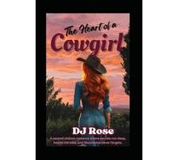 The Heart of a Cowgirl: A Small Town Second Chance Romance