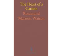 The Heart of a Garden