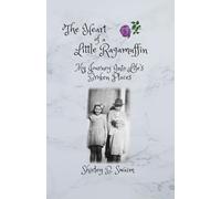 The Heart of a Little Ragamuffin: My Journey Through Life's Broken Places