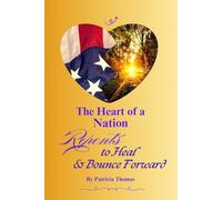 The Heart of a Nation: Repents to Heal & Bounce Forward