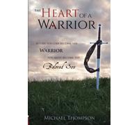 Michael Thompson The Heart of a Warrior (Tascabile)