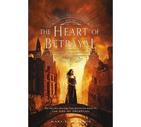 Mary E Pearson The Heart of Betrayal (Tascabile) Remnant Chronicles