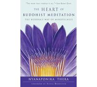 Nyanaponika Thera The Heart of Buddhist Meditation (Tascabile)