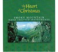 The Heart of Christmas: Smoky Mountain - Hand-crafted Instruments (1997-08-02)