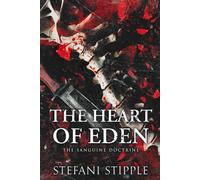 The Heart of Eden: A Dark Thriller Romance