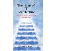 The Heart of IT Architecture (Copertina rigida)